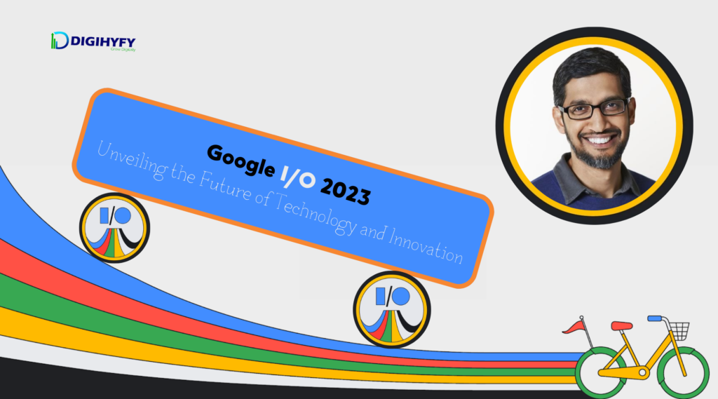 Google IO 2023 Updates Sunder Pichai