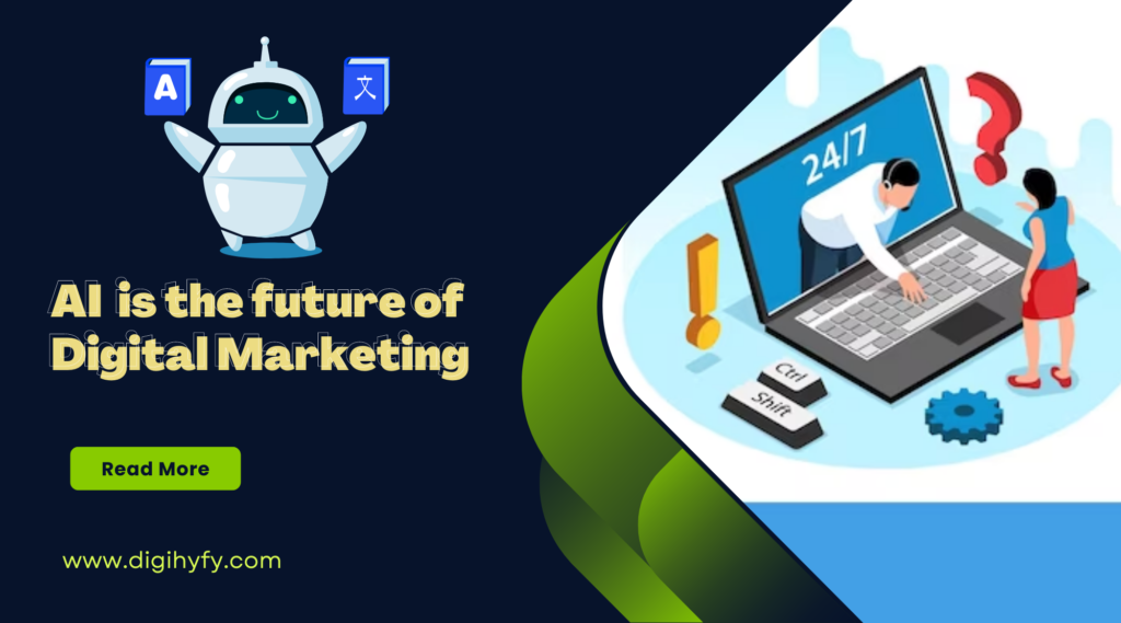 How AI is shaping the future of Digital Marketing