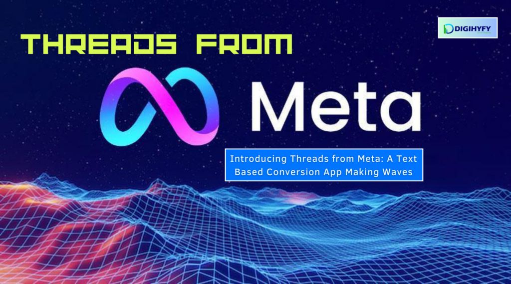 Introducing Threads from Meta: A Text-Based Conversion App Making Waves