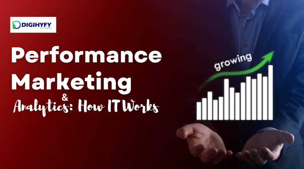 Performance Marketing And Analytics: How IT Works