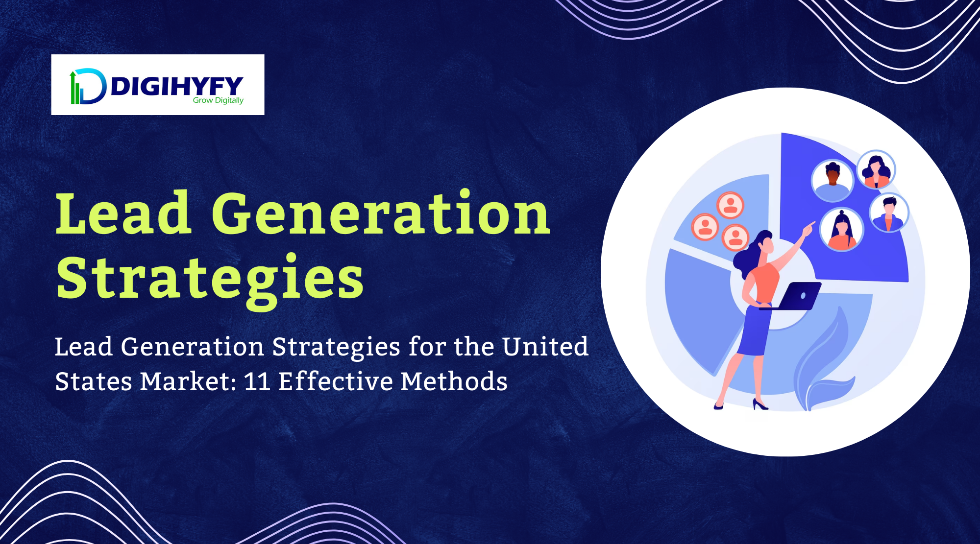 Lead Generation Strategies for the United States Market 11 Effective Methods