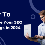 Mastering SEO in 2024: Strategies to Boost Your Rankings