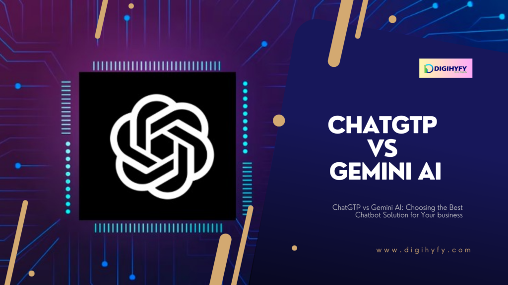 ChatGTP vs Gemini AI: Choosing the Best Chatbot Solution for Your business