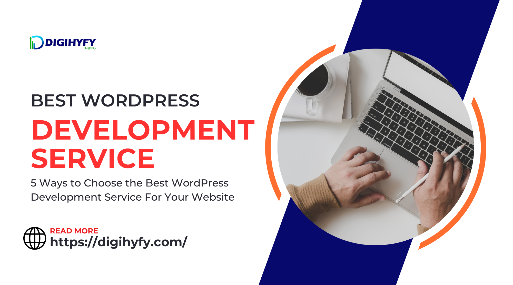 5 Ways to Choose the Best WordPress Development Service For Your Website