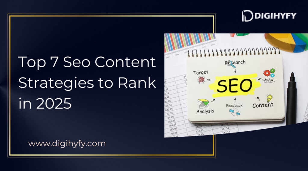 Top 7 SEO Content Strategies to Rank in 2025