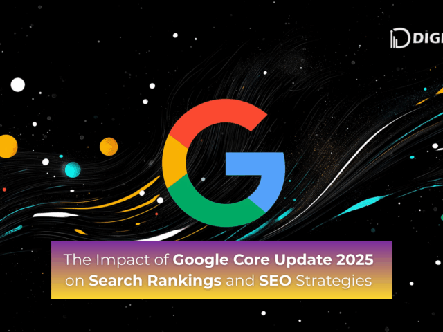 The Impact of Google Core Update 2025 on Search Rankings and SEO Strategies