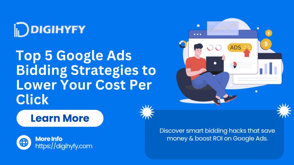 Top 5 Google Ads Bidding Strategies to Lower Your Cost Per Click