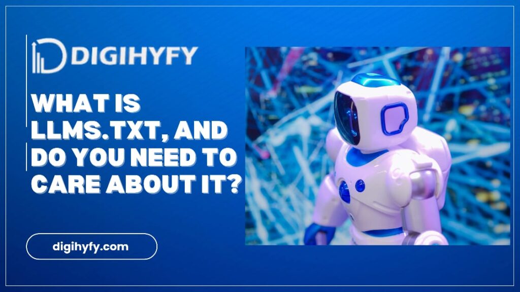 What Is llms.txt, and Do You Need to Care About It?