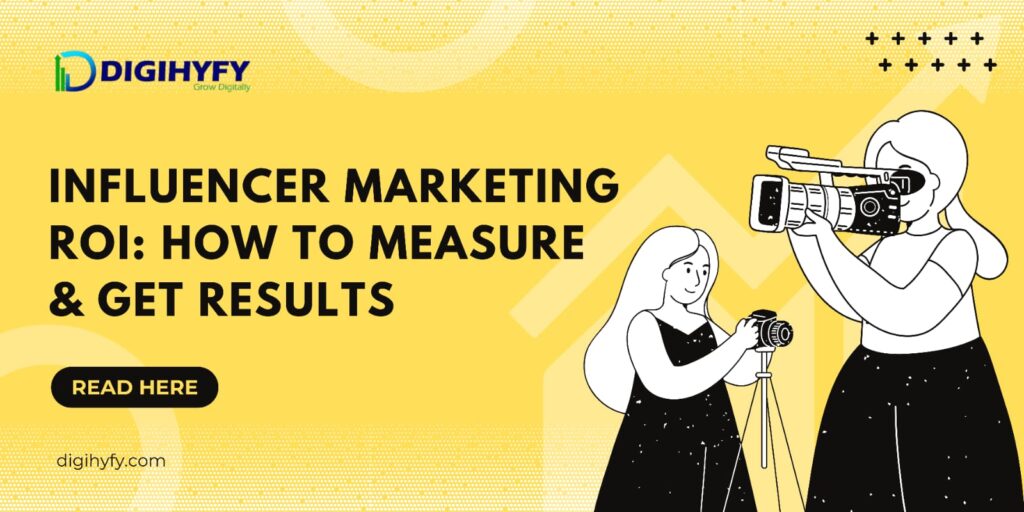 Influencer Marketing ROI: How to Measure & Get Results