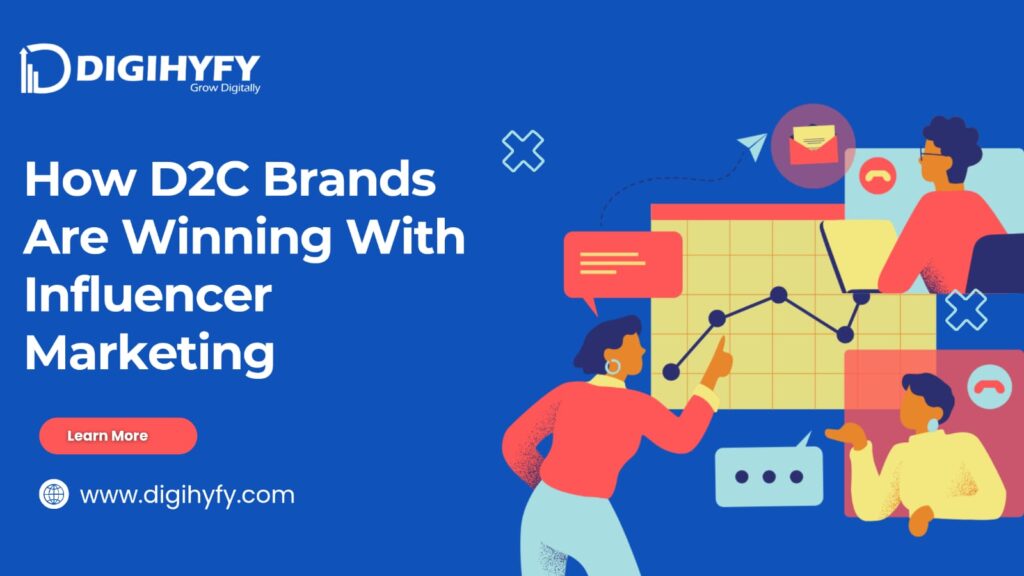 How D2C Brands Are Winning with Influencer Marketing