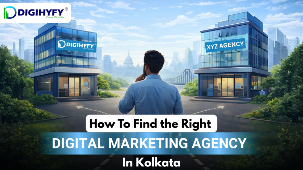 How To Find the Right Digital Marketing Agency in Kolkata